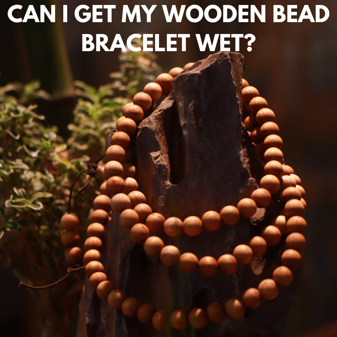 Can I Get My Wooden Bead Bracelet Wet? - KarmaBless