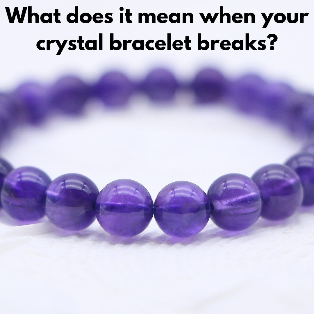 What Does It Mean When Your Crystal Bracelet Breaks? - KarmaBless